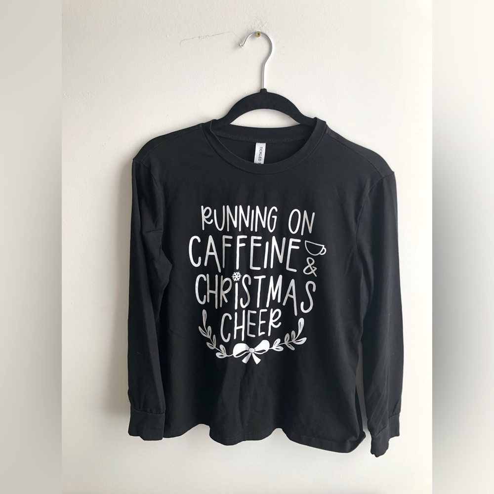 Tickled Teal Running On Caffeine & Christmas Cheer Long Sleeve Holiday Top